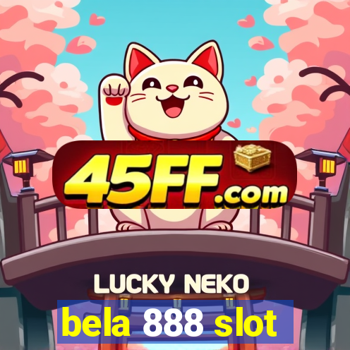 bela 888 slot